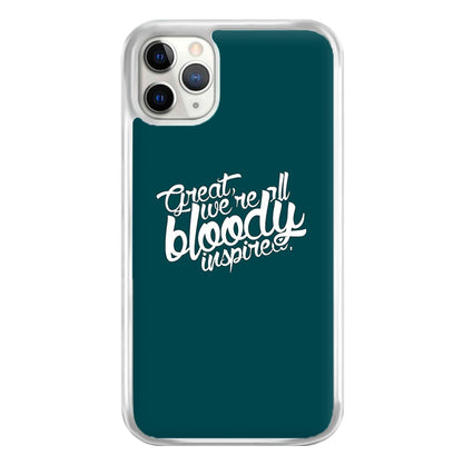 Great, We're All Bloody Inspired - Maze Phone Case