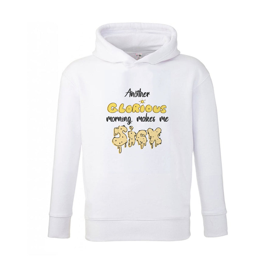 Another Glorious Morning Makes Me Sick - Hocus Pocus Kids Hoodie