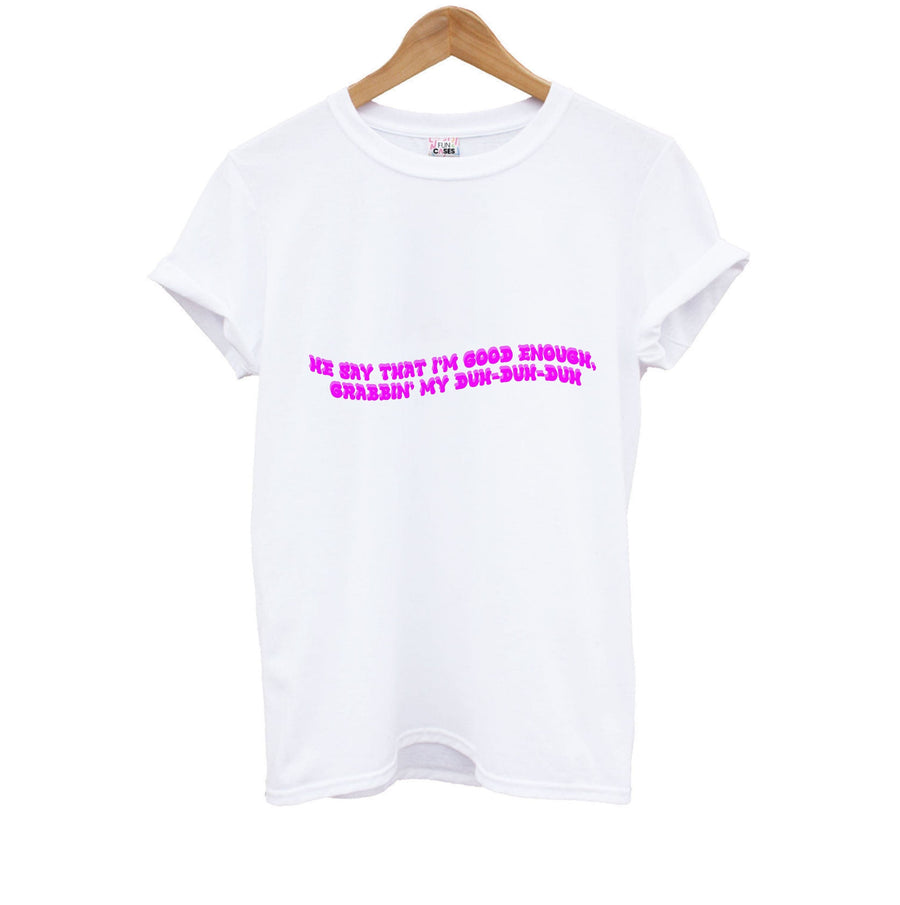 He Say That I'm Good Enough - Ice Spice Kids T-Shirt