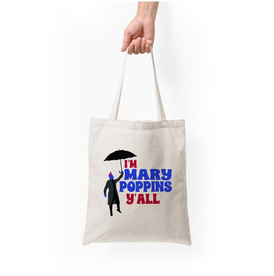 I'm Mary Poppins Y'all - Guardians Of The Galaxy Tote Bag