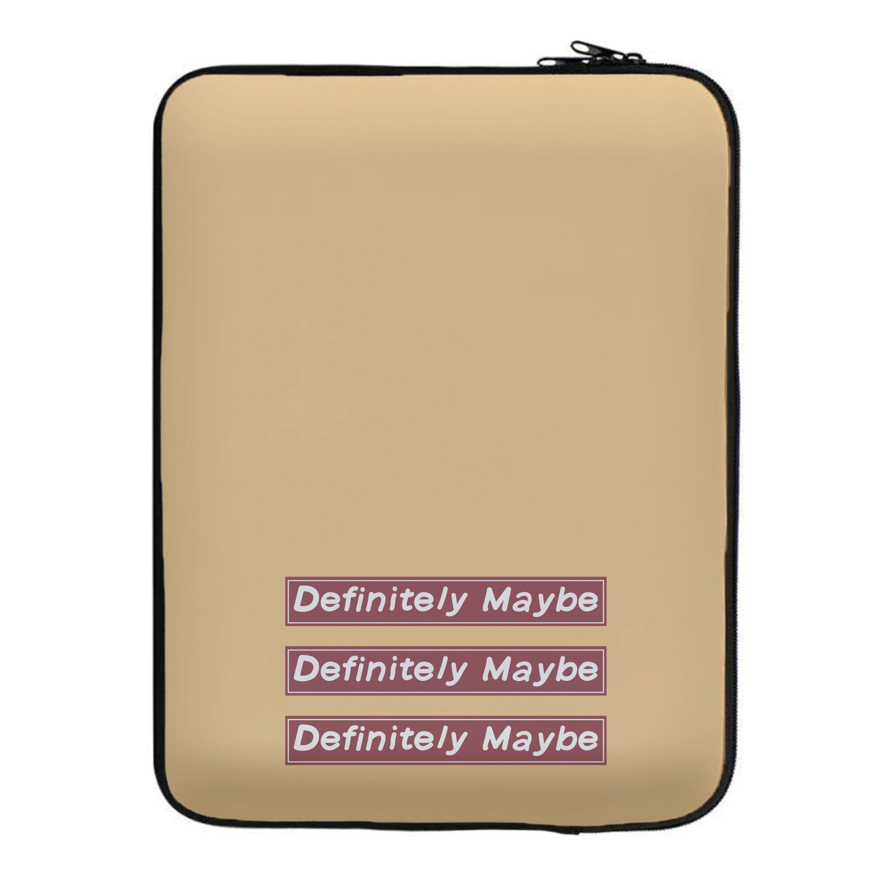 Definitely Maybe Laptop Sleeve