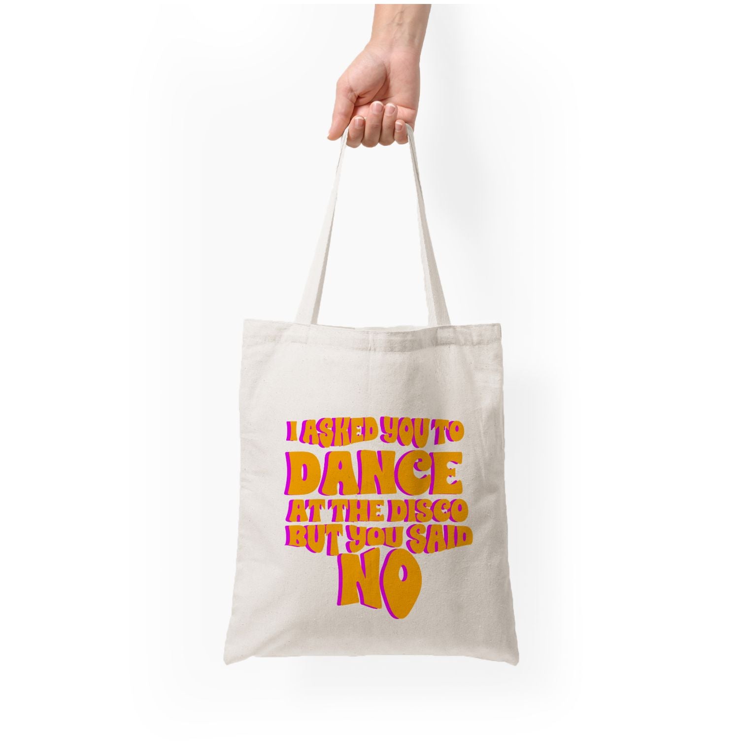 I Asked You To Dance At The Disco But You Said No - Bust Band Tote Bag