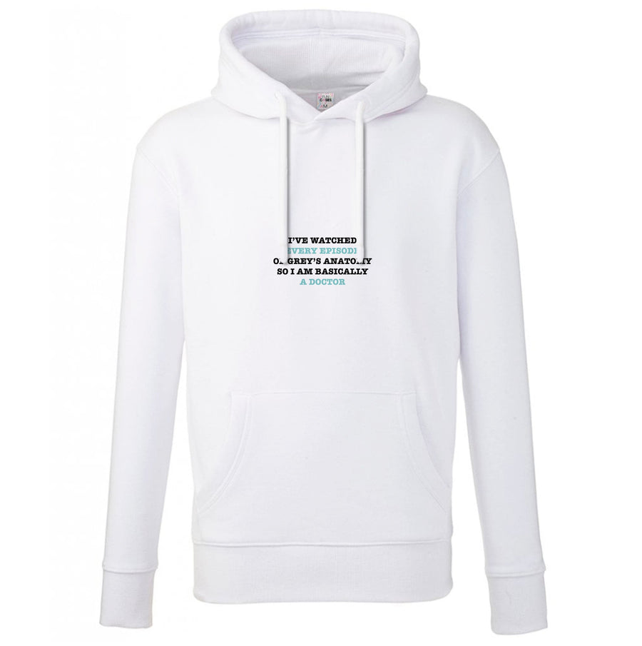 I've Watched Every Episode Of Grey's Anatomy  Hoodie