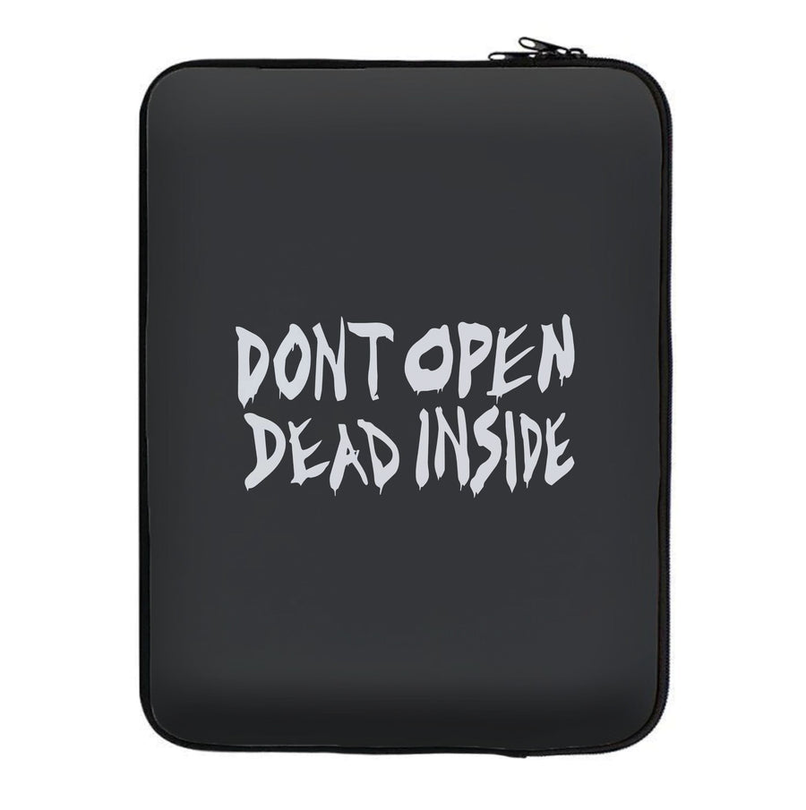 Don't Open Dead Inside - The Walking Dead Laptop Sleeve