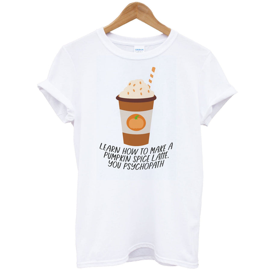 Learn How To Make A Pumpkin Spice Latte - Scream Queens T-Shirt