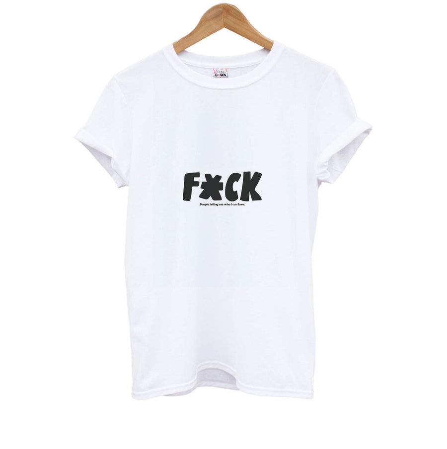 F'ck people telling me who i can love - Pride Kids T-Shirt