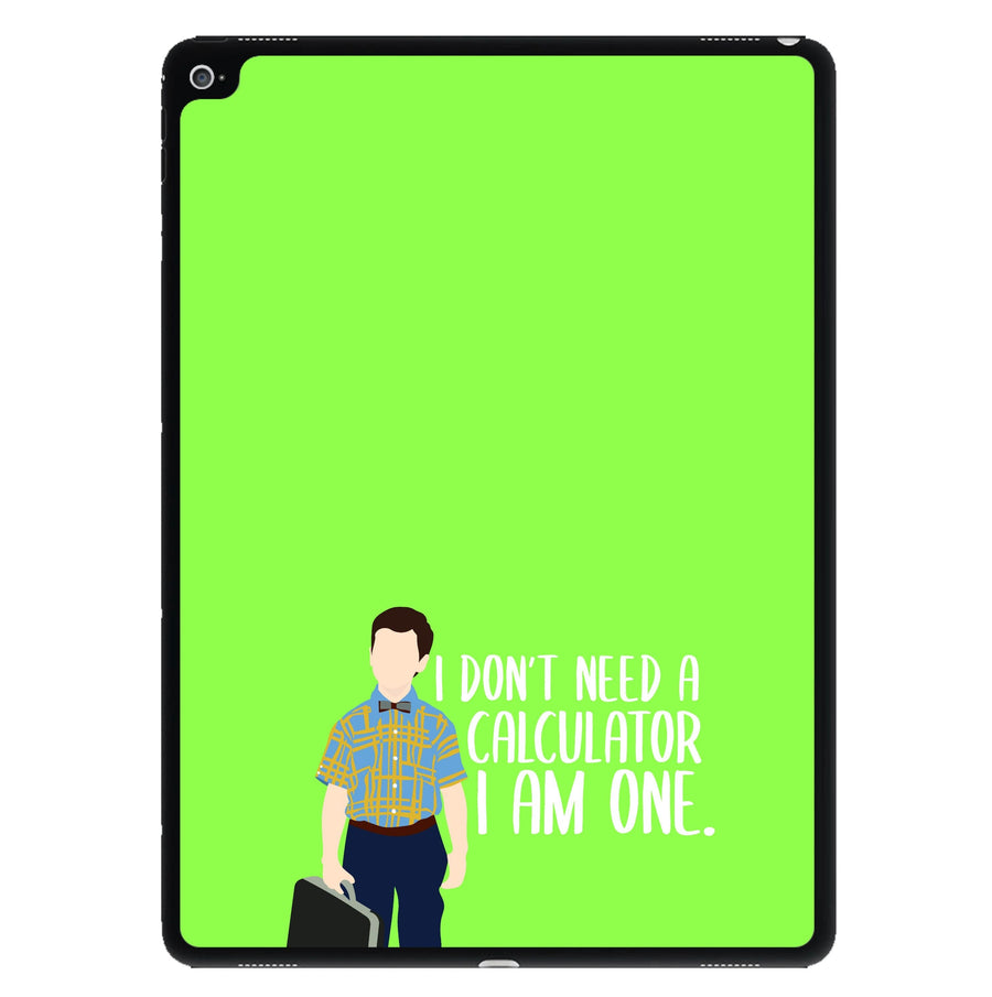 I Don't Need A Calculator - Young Sheldon iPad Case