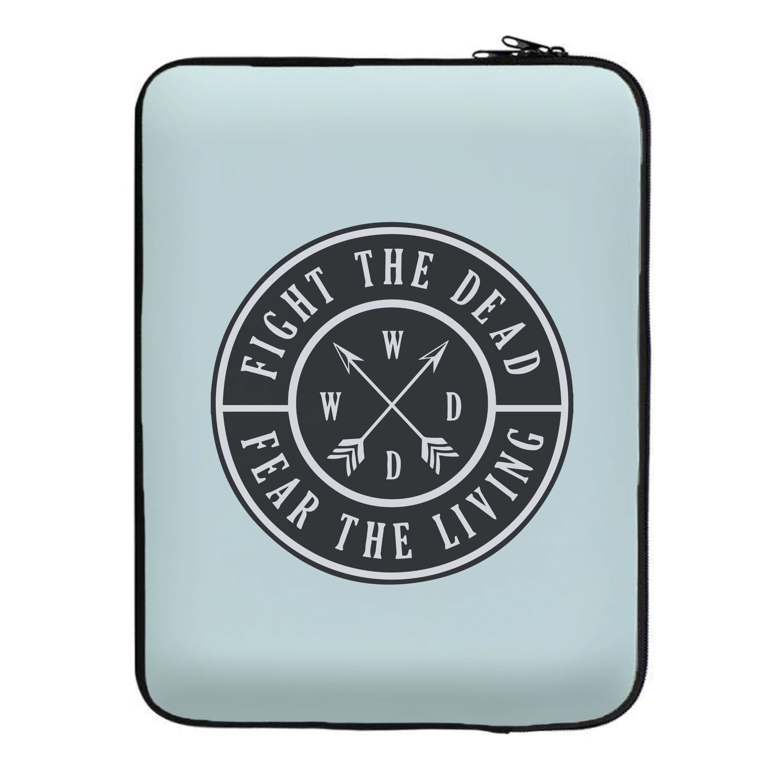 Fight The Dead, Fear The Living - TWD Laptop Sleeve