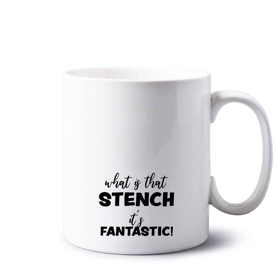 What Is That Stench It's Fantastic - Grinch Mug
