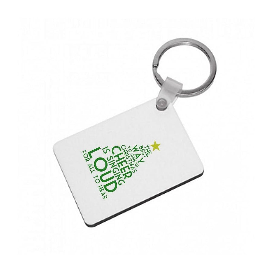 The Best Way To Spread Christmas Cheer - Elf Keyring