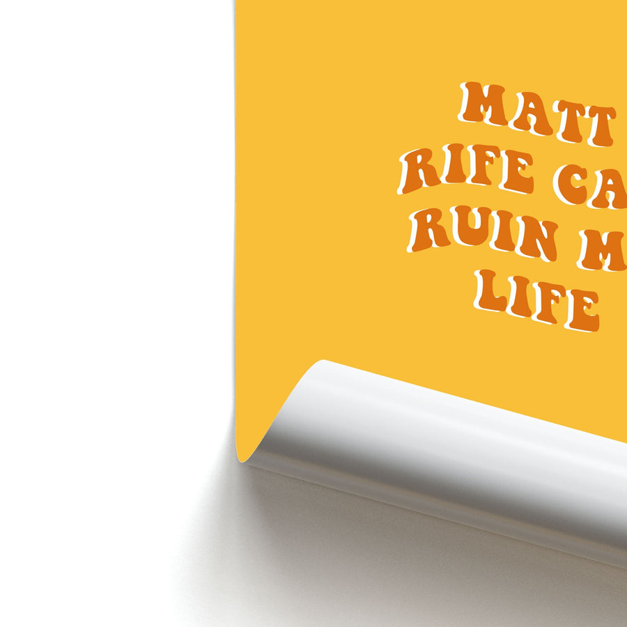 Matt Rife Can Ruin My Life - Matt Rife Poster