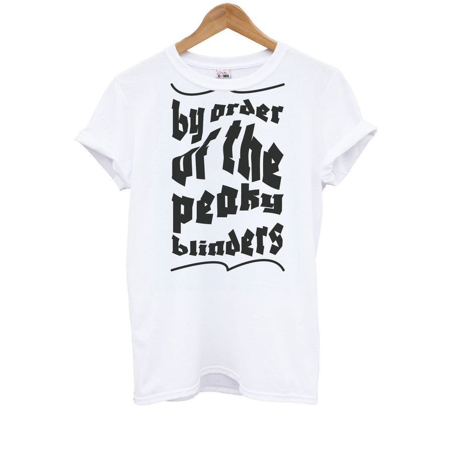 By The Order Of The Peaky Blinders Kids T-Shirt