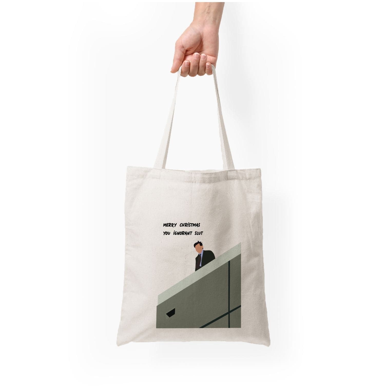 Merry Christmas You Ignorant Slut Tote Bag