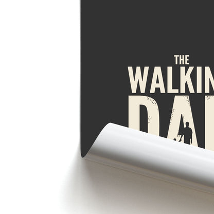 The Walking Dad - Fathers Day Poster