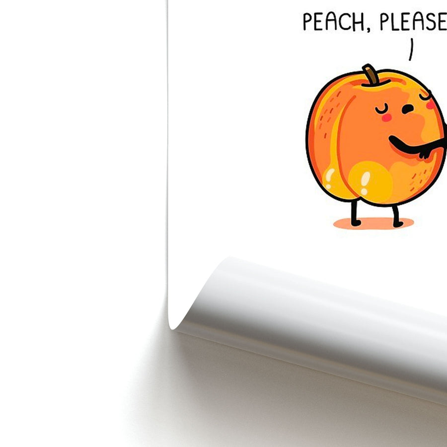 Peach, Please - Funny Pun Poster