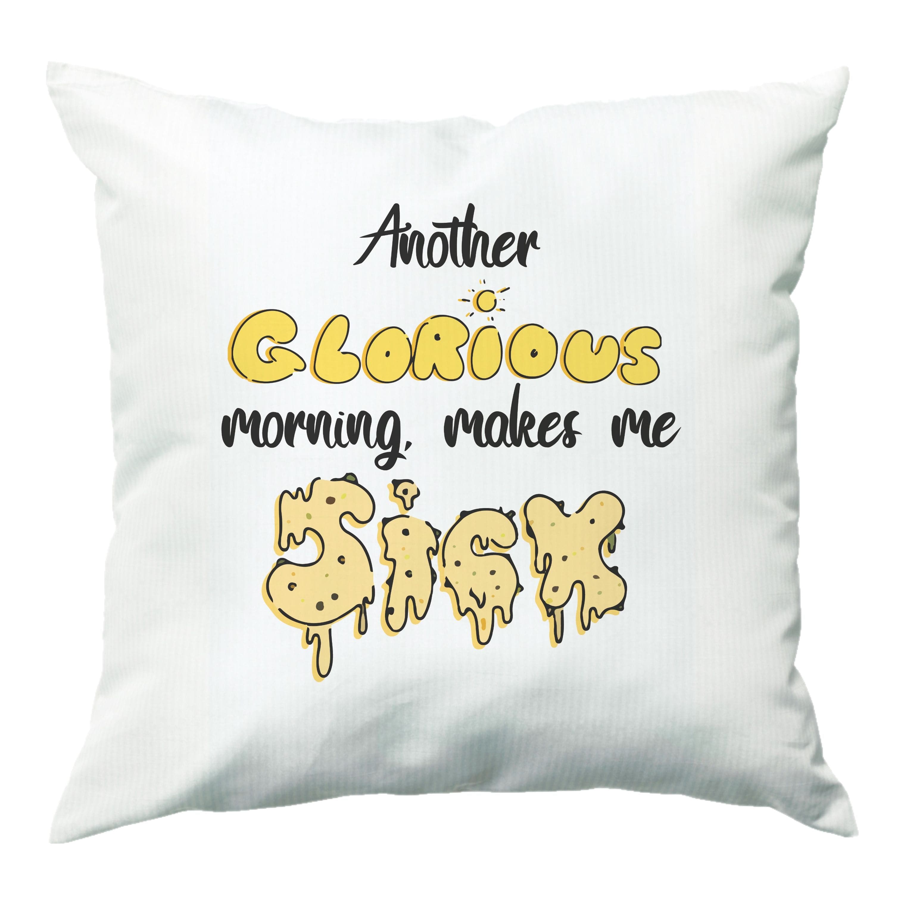 Another Glorious Morning Makes Me Sick - Hocus Halloween Cushion