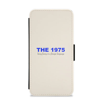 Being Funny - The 1975 Flip / Wallet Phone Case