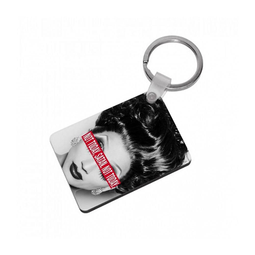 Not Today, Satan. Not Today - RuPaul's Drag Race Keyring