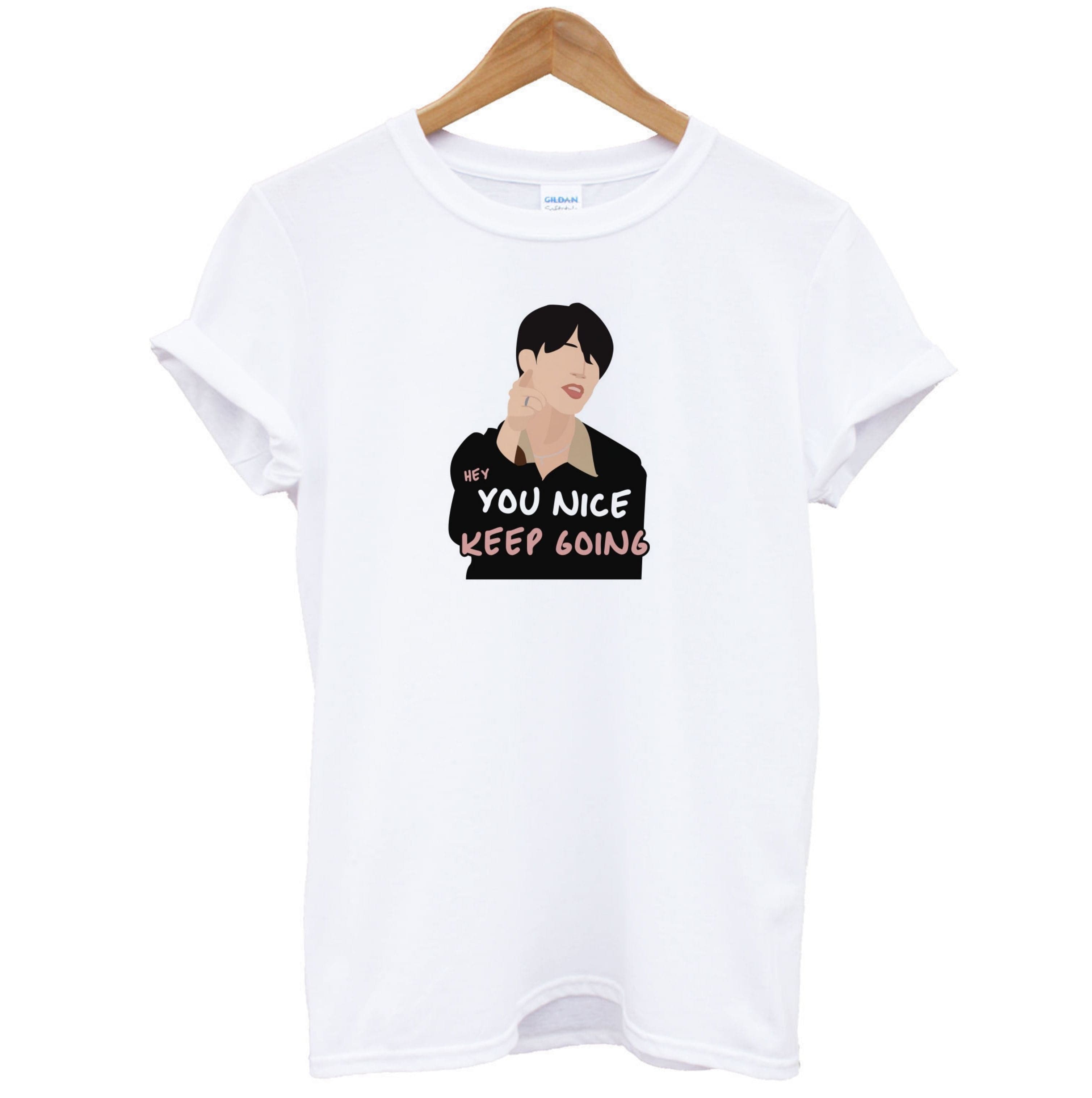 You Nice Keep Going - K Pop T-Shirt