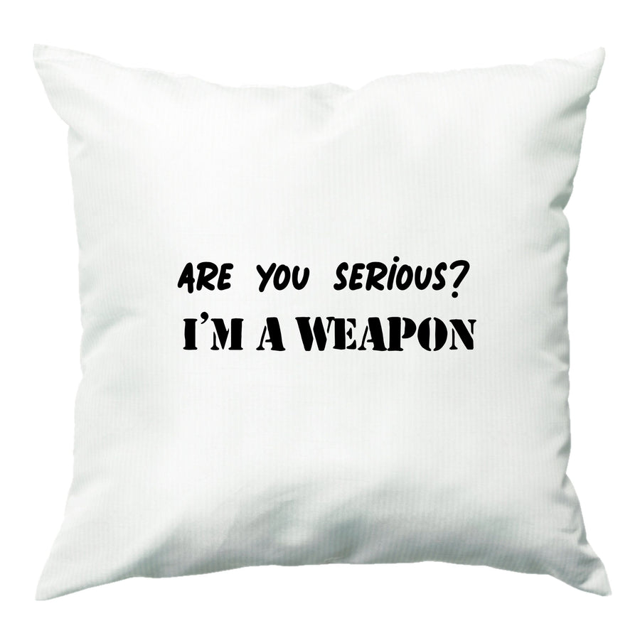 Are You Serious? I'm A Weapon - Islanders Cushion