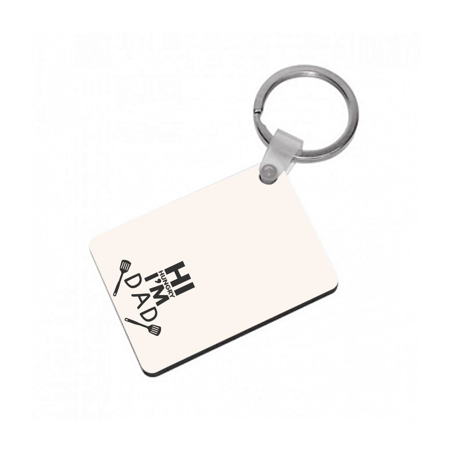 Hi Hungry- Fathers Day Keyring