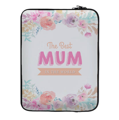 Best Mum In The World Laptop Sleeve