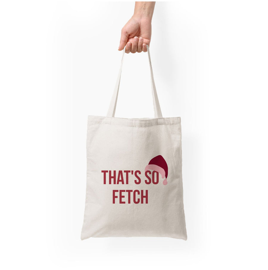 That's So Fetch - Christmas Mean Girls Tote Bag