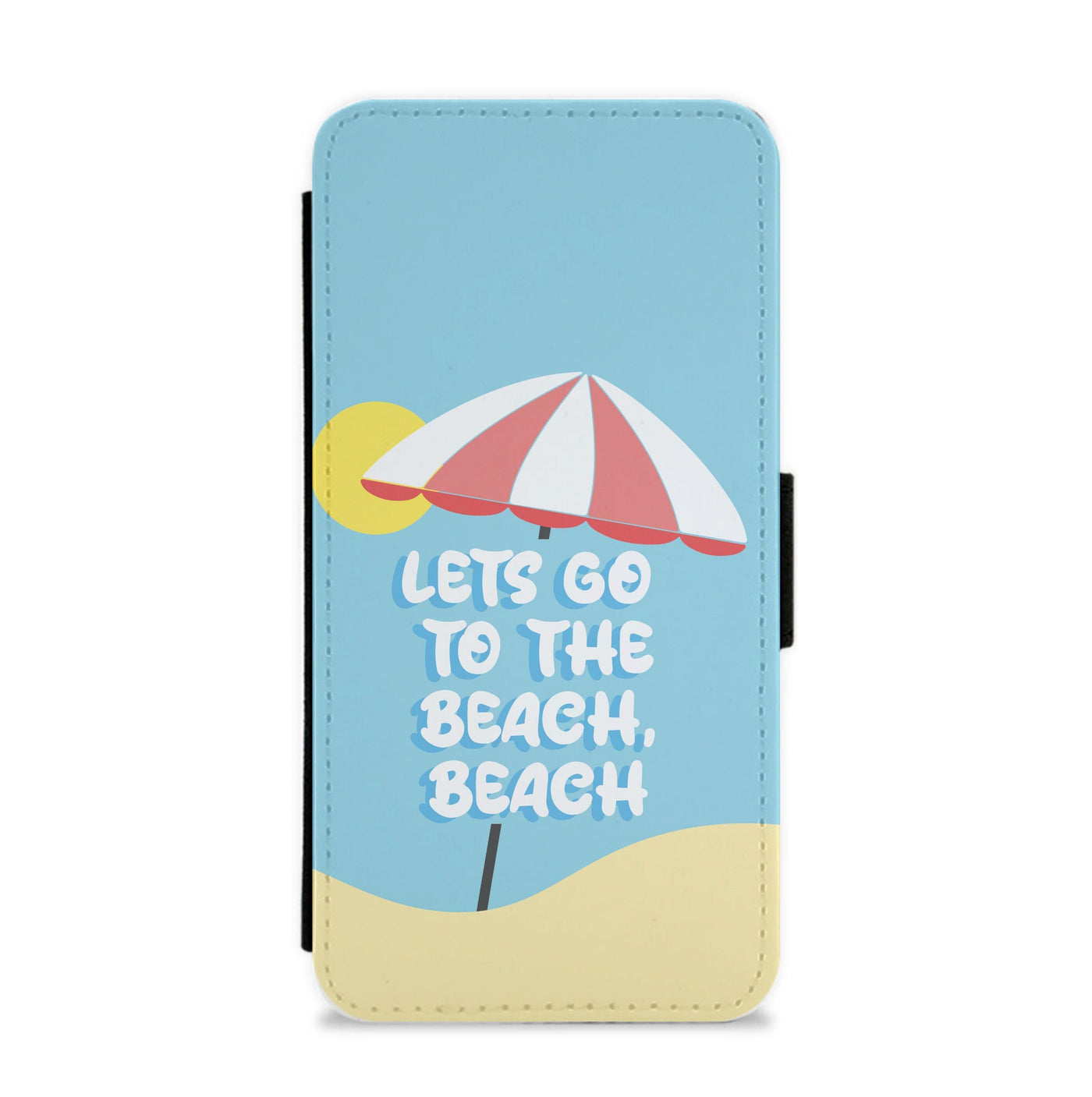 Lets Go To The Beach - Summer Quotes Flip / Wallet Phone Case