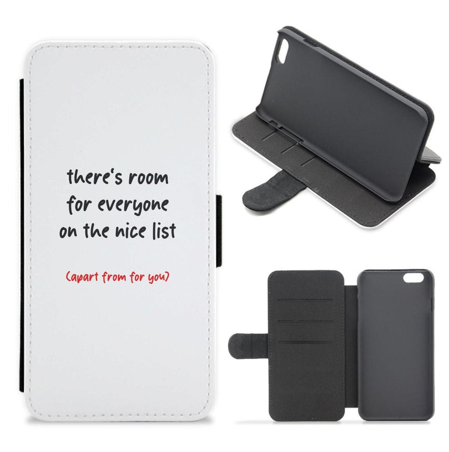 There's Room For Everyone On The Nice List - Christmas Flip / Wallet Phone Case