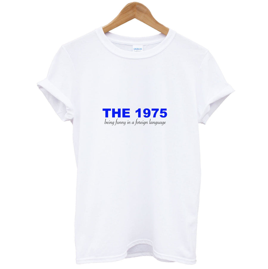 Being Funny - The 1975 T-Shirt
