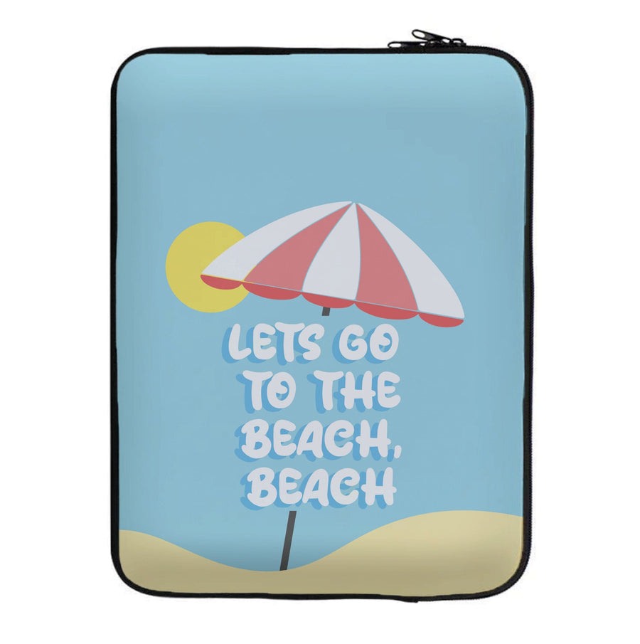 Lets Go To The Beach - Summer Quotes Laptop Sleeve
