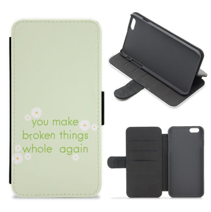 You Make Broken Things Whole Again Flip / Wallet Phone Case