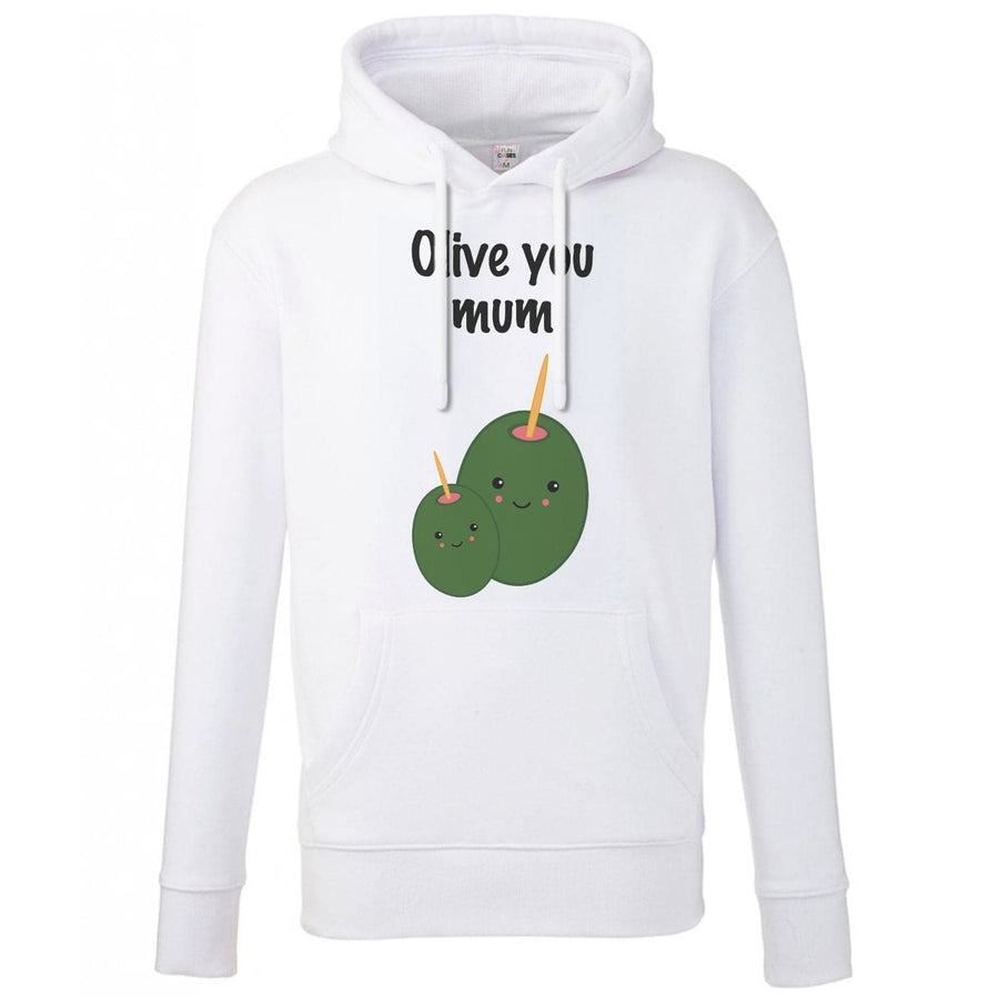 Olive You - Mothers Day Hoodie