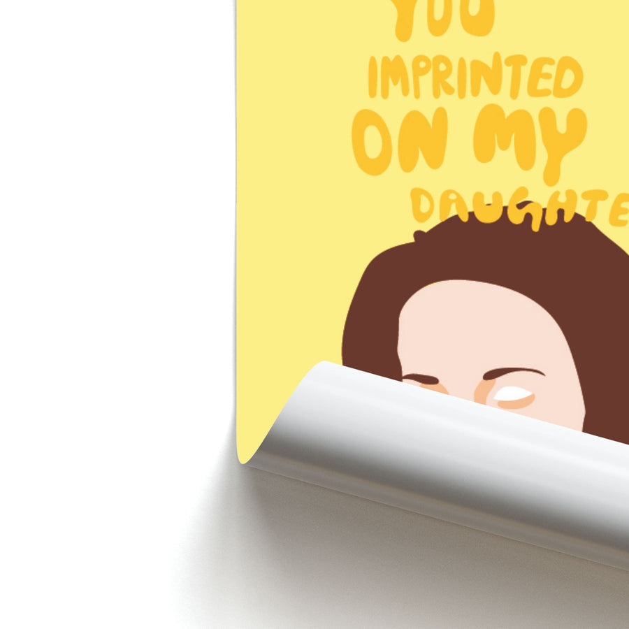You imprinted on my daughter?! - Twilight Poster