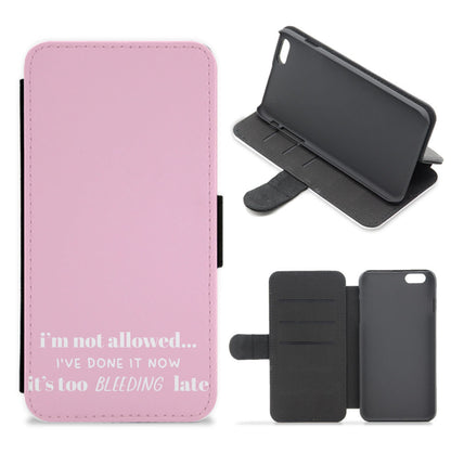 It's Too Bleeding Late - British Pop Culture Flip / Wallet Phone Case