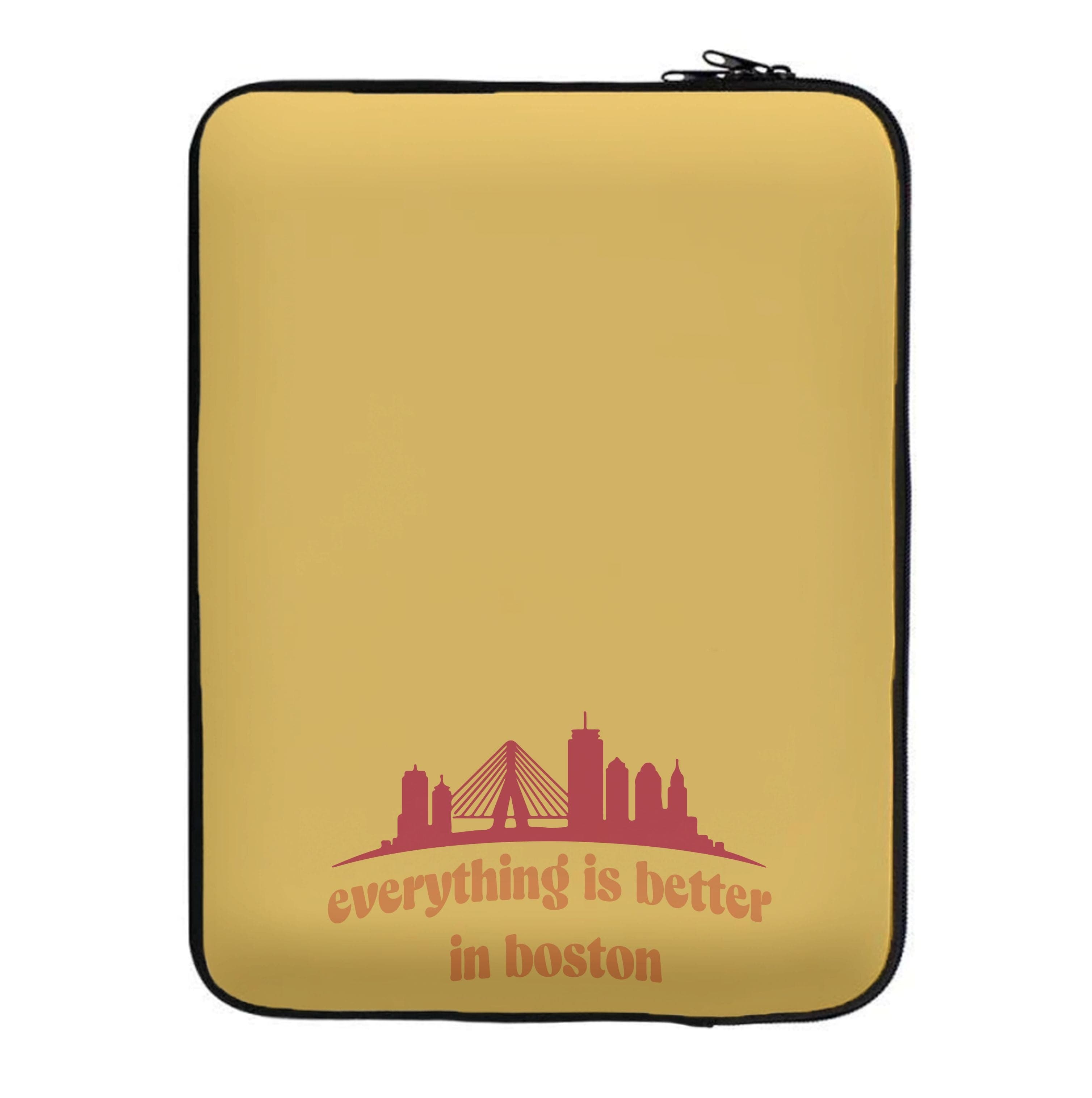 Everything Is Better In Boston Laptop Sleeve