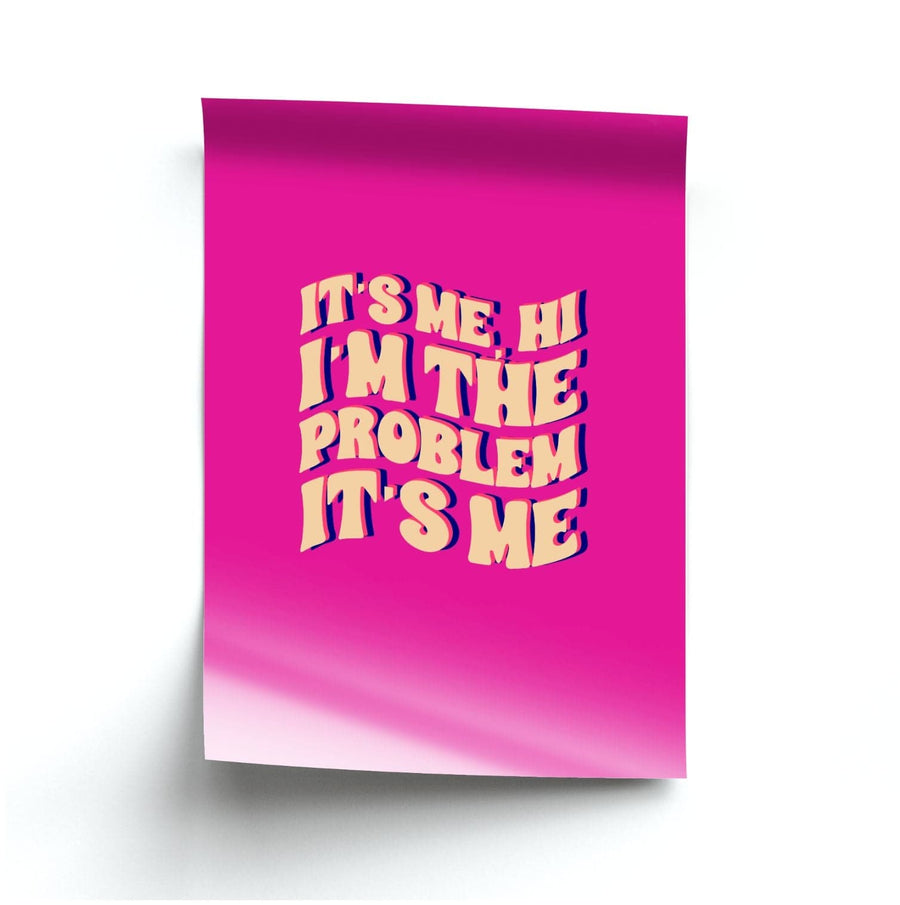 I'm The Problem It's Me - Taylor Poster