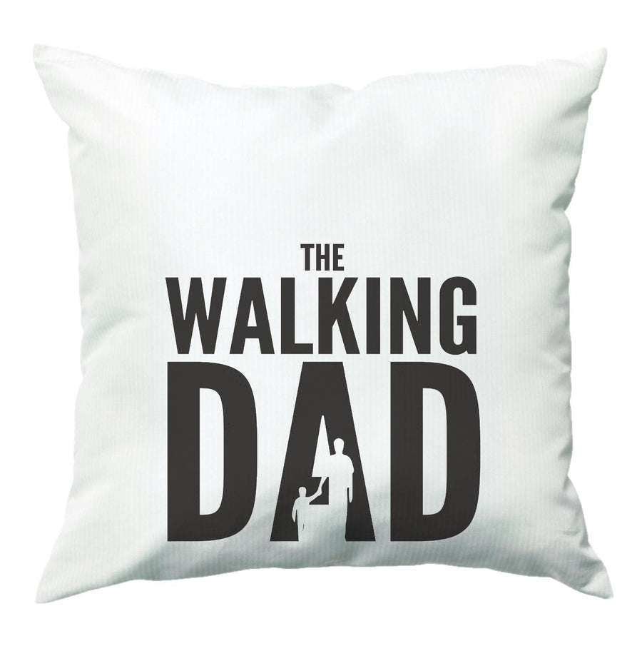 The Walking Dad - Fathers Day Cushion