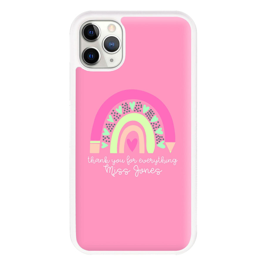 Thank You For Everything - Personalised Teachers Gift Phone Case