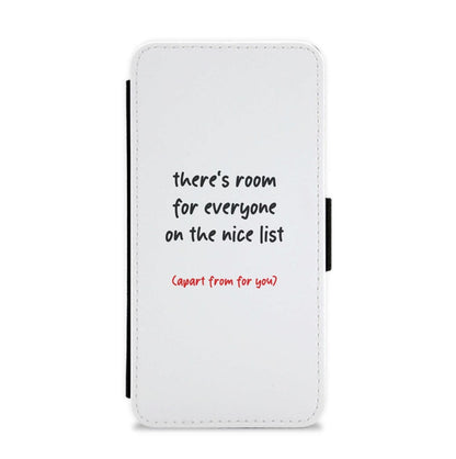 There's Room For Everyone On The Nice List - Christmas Flip / Wallet Phone Case