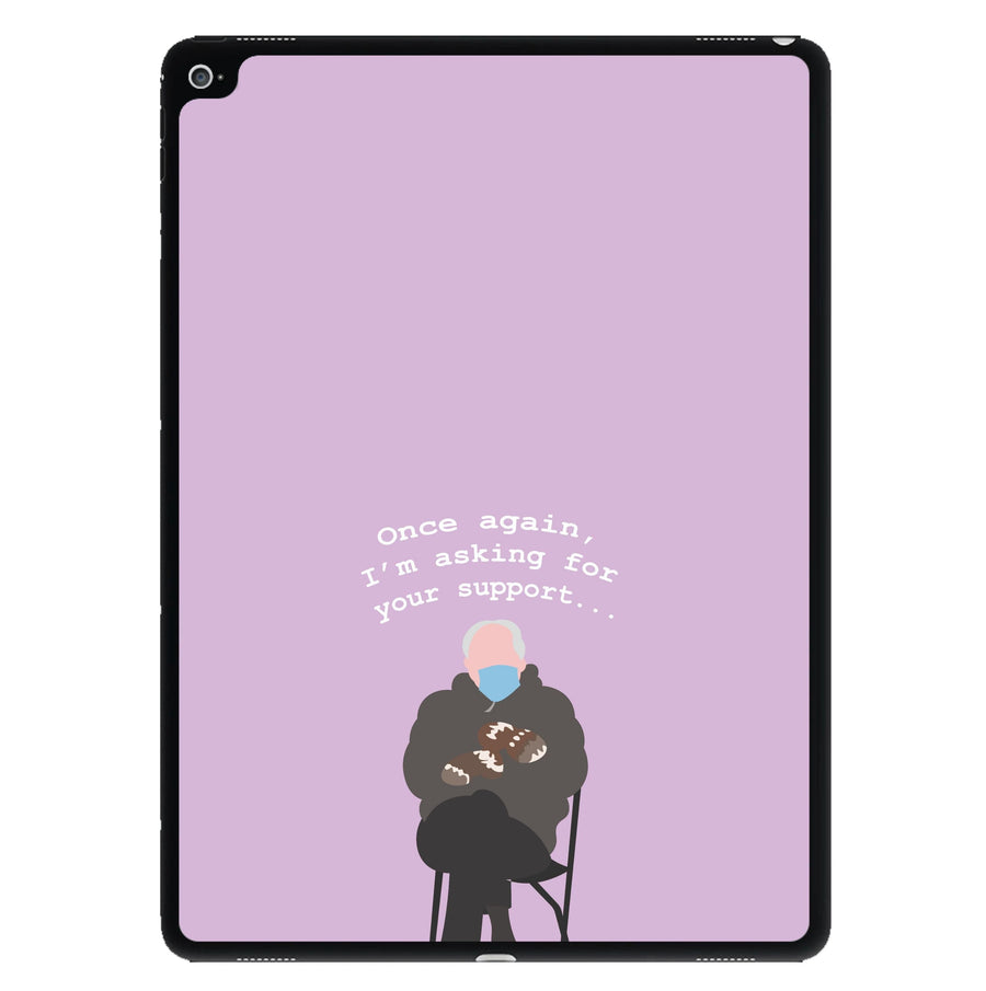Once Again, I'm Asking For Your Support - Memes iPad Case