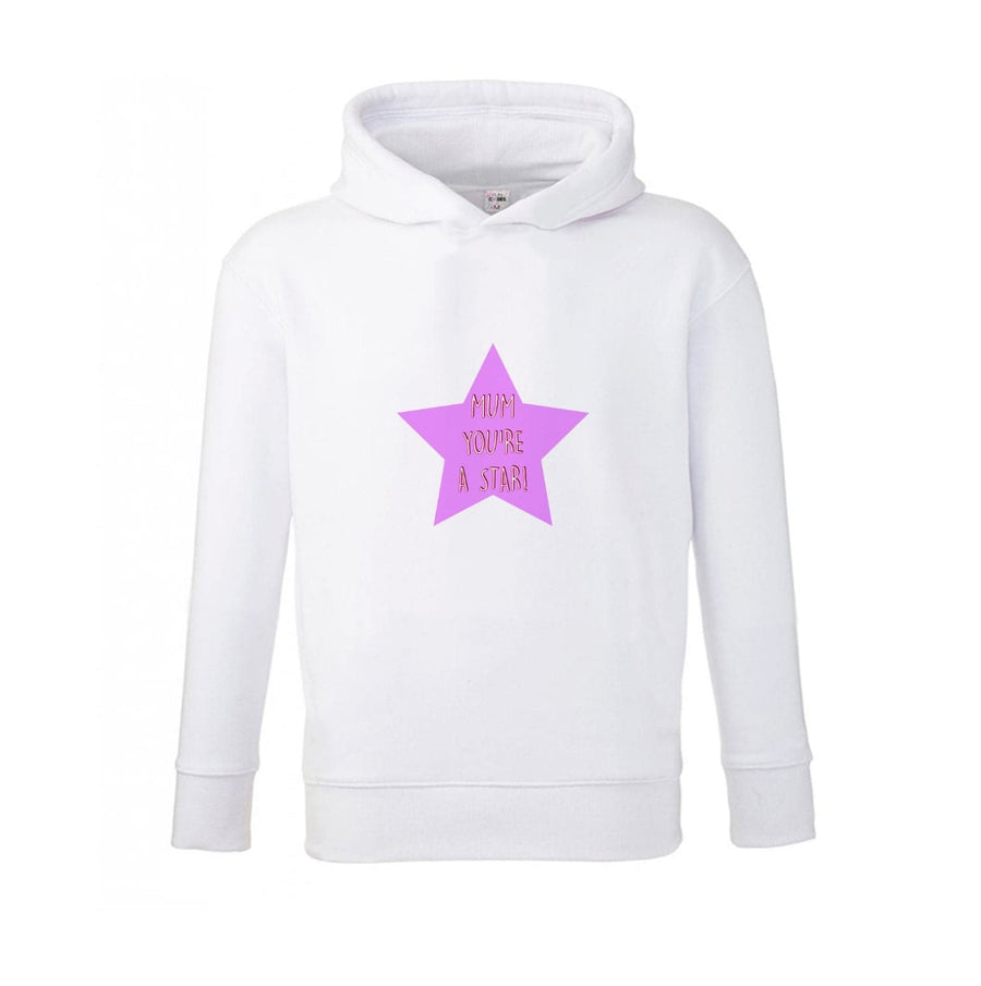 You're A Star - Mothers Day Kids Hoodie