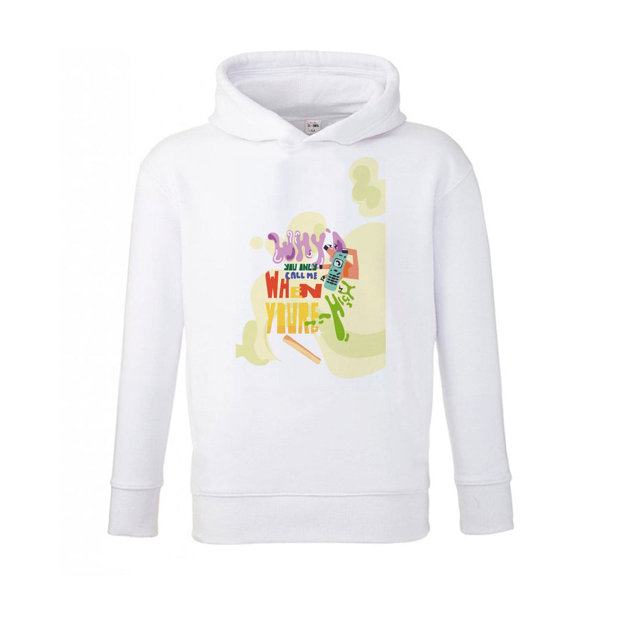 Why'd you only call me when you're high - Arctic Monkeys Kids Hoodie