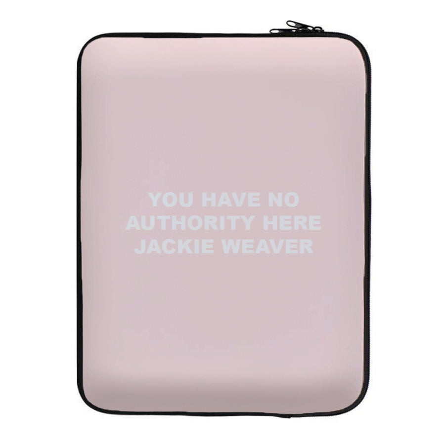 You Have No Authority Jackie Weaver - Pink Laptop Sleeve