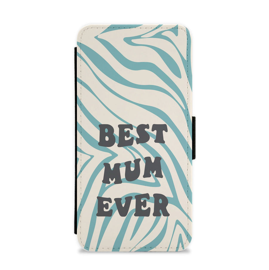 Best Mum Ever - Personalised Mother's Day Flip / Wallet Phone Case