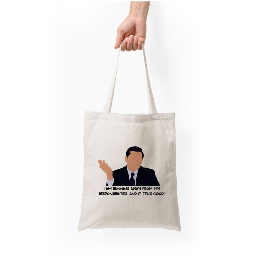 I Am Running Away From My Responsibilities - The Office Tote Bag