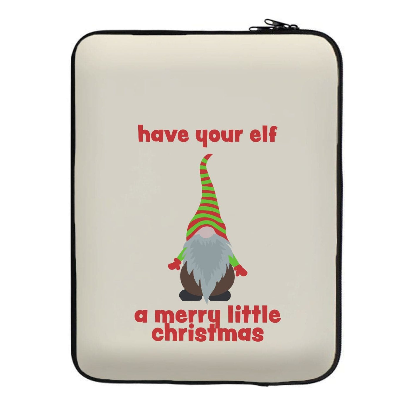 Have Your Elf A Merry Little Christmas Laptop Sleeve