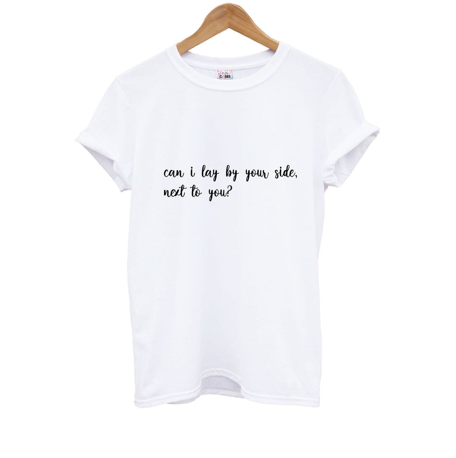 Can I Lay By Your Side, Next To You - Sam Smith Kids T-Shirt
