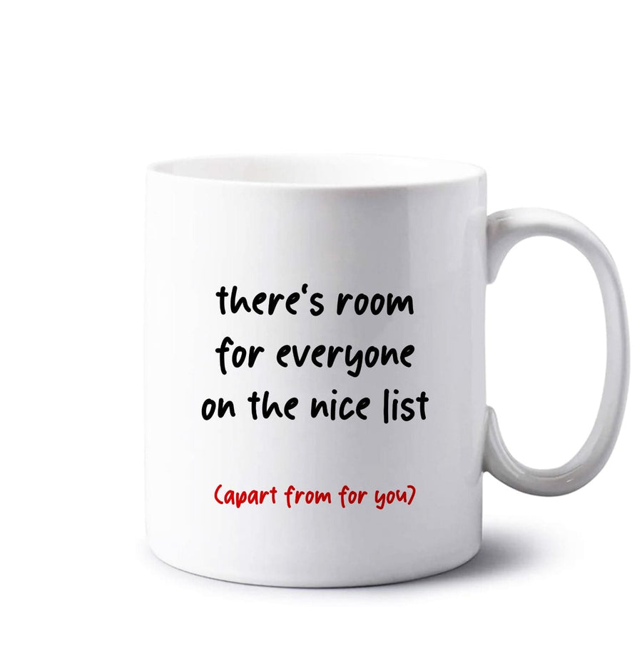 There's Room For Everyone On The Nice List - Christmas Mug