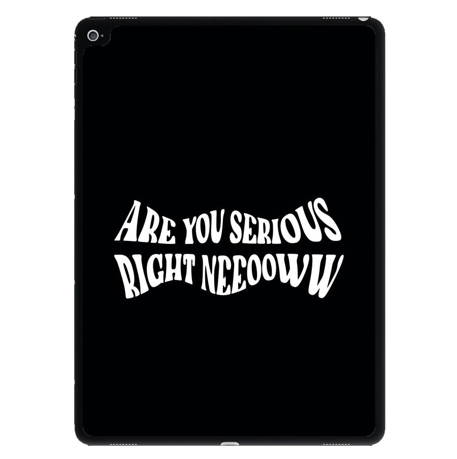 Are You Serious Right Now - Speed iPad Case